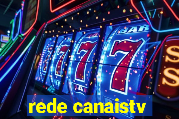 rede canaistv